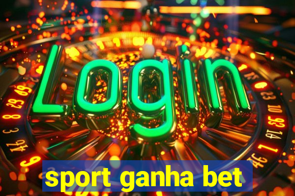 sport ganha bet